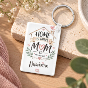 Ακρυλικό Μπρελόκ για τη Μαμά “Home Is Where Mom Is”